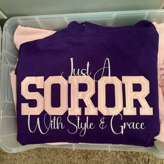 Just A Soror w/ Style & Grace Hoodie